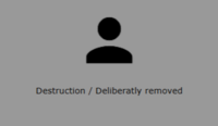 Destruction / Deliberately removed